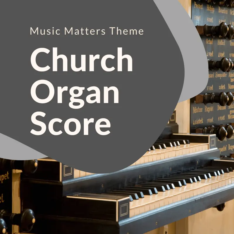 Music Matters Theme (Church Organ)