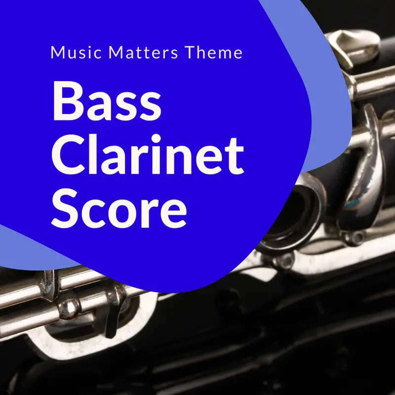 Music Matters Theme (Bass Clarinet)