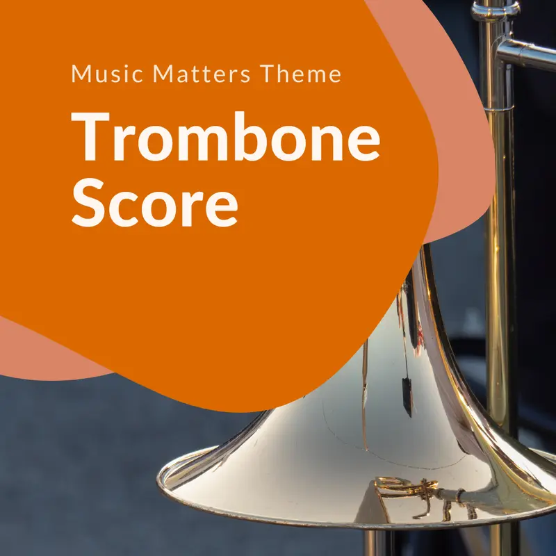 Music Matters Theme (Trombone)