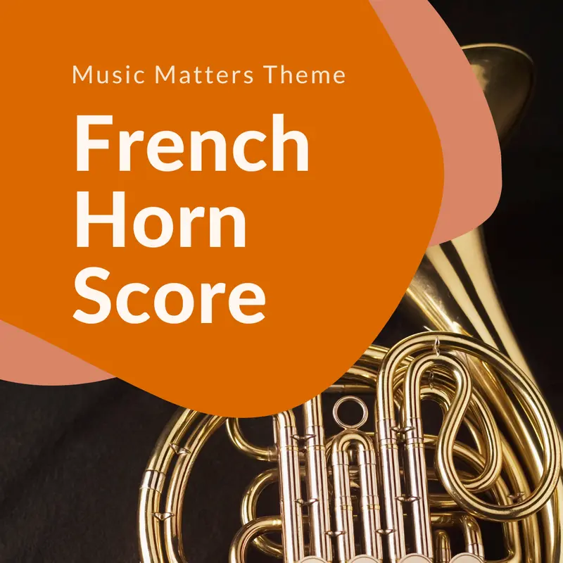 Music Matters Theme (French Horn)